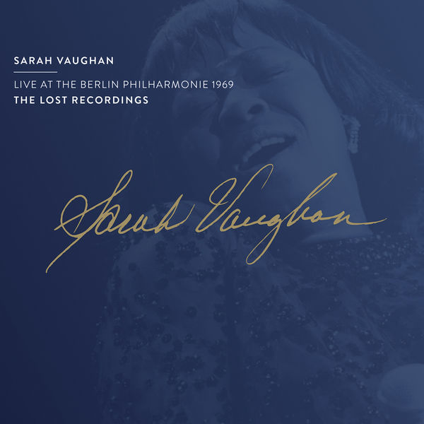 Sarah Vaughan|The Lost Recordings  (Live at the Berlin Philharmonie 1969)