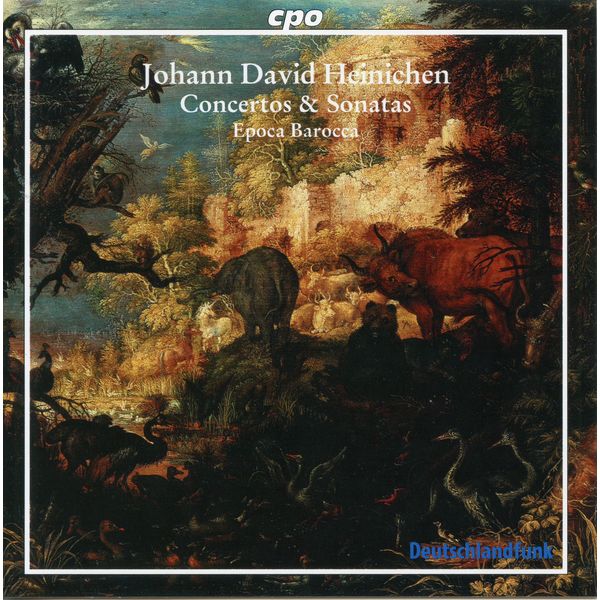 Epoca Barocca|Heinichen: Concertos & Sonatas Epoca Barocca|Heinichen: Concertos & Sonatas