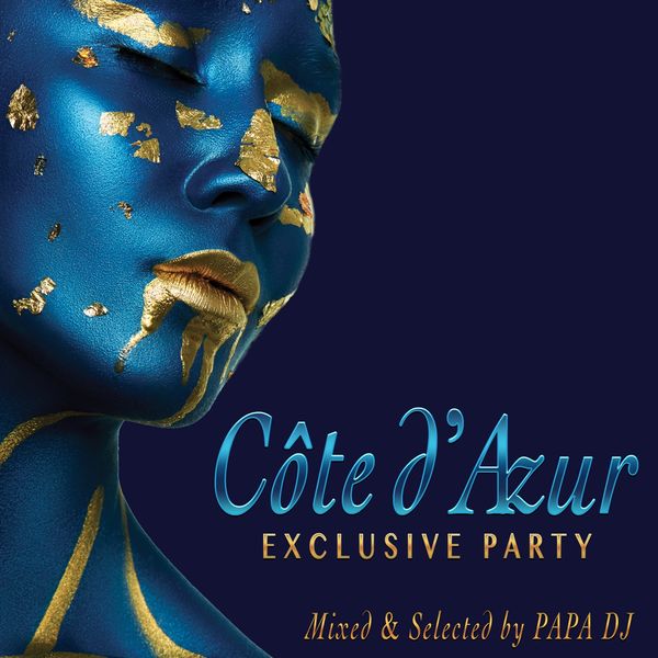 Papa DJ|Côte d'Azur Exclusive Party, Vol. 2 (Mixed & Selected by Papa DJ)