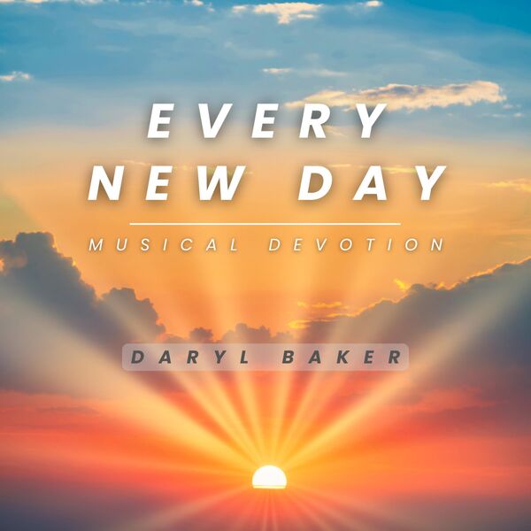 Daryl Baker|Every Morning (Extra Jazzy Version) Daryl Baker|Every Morning (Extra Jazzy Version)