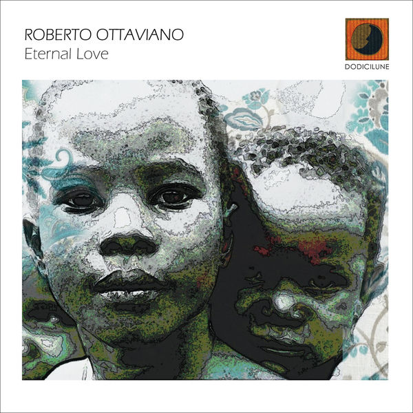 Roberto Ottaviano|Eternal Love Roberto Ottaviano|Eternal Love