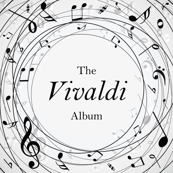 Antonio Vivaldi - The Vivaldi Album Antonio Vivaldi - The Vivaldi Album