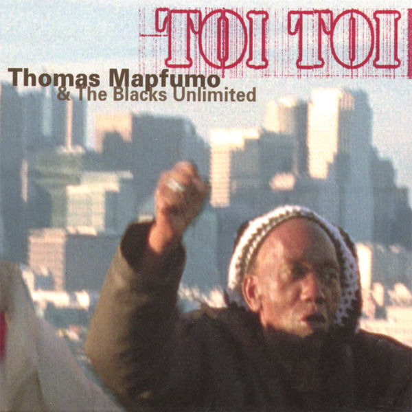 Thomas Mapfumo|Toi Toi Thomas Mapfumo|Toi Toi