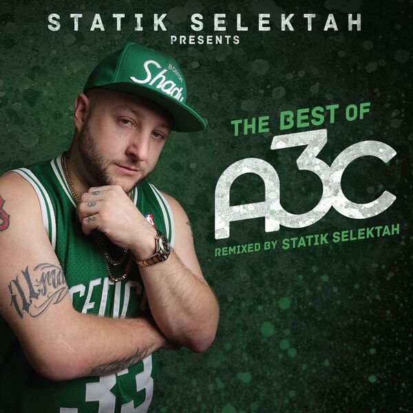 Selectah Sample The Best of A3c (Mixed by Statik Selektah) (Statik Selektah Remix ...