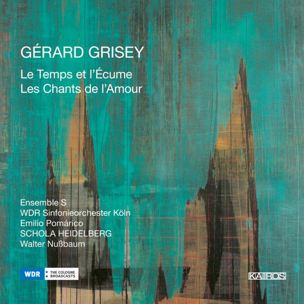 Ensemble S|Gérard Grisey: Les Chants de L'Amour