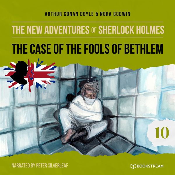 Sherlock Holmes - The Case of the Fools of Bethlem (The New Adventures of Sherlock Holmes 10) Sherlock Holmes - The Case of the Fools of Bethlem (The New Adventures of Sherlock Holmes 10)