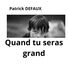 Patrick Defaux Quand tu seras grand