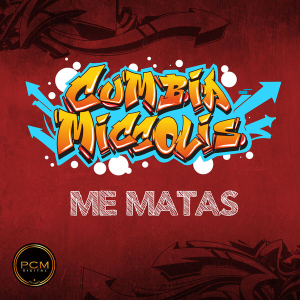 CUMBIA MICCOLIS - ME MATAS CUMBIA MICCOLIS - ME MATAS