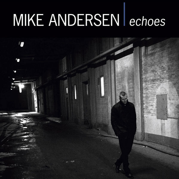 Mike Andersen - Echoes Mike Andersen - Echoes
