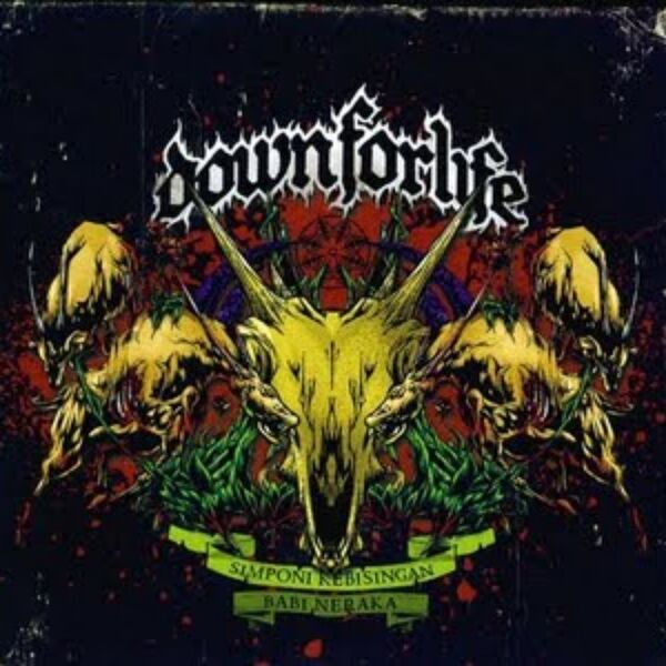 Down For Life - Simponi Kebisingan Babi Neraka [CD-Quality Qobuz/iTunes Plus]