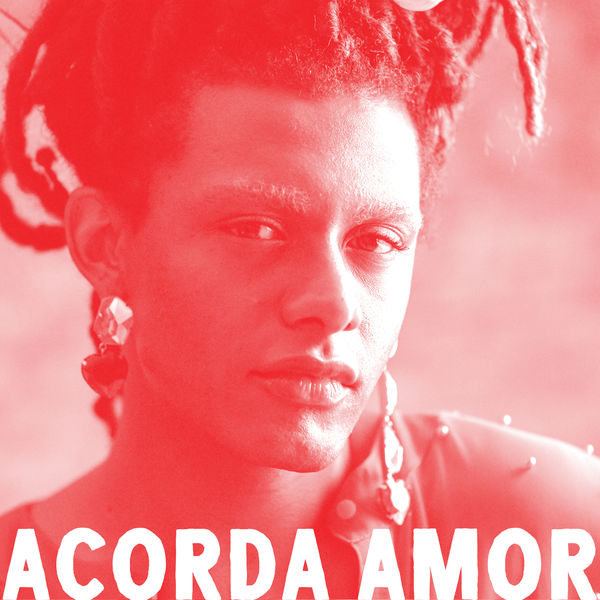 Liniker|Não Adianta - Acorda Amor