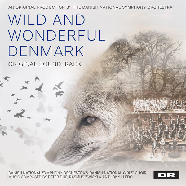 Danish National Symphony Orchestra|Wild and Wonderful Denmark (Music from the Original TV Series) Danish National Symphony Orchestra|Wild and Wonderful Denmark (Music from the Original TV Series)
