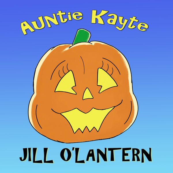Auntie Kayte|Jill O'Lantern Auntie Kayte|Jill O'Lantern