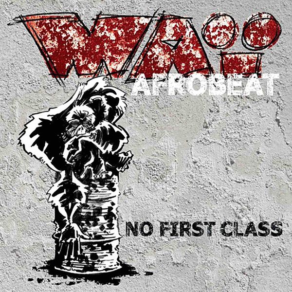 WAï AfroBeat|No First Class