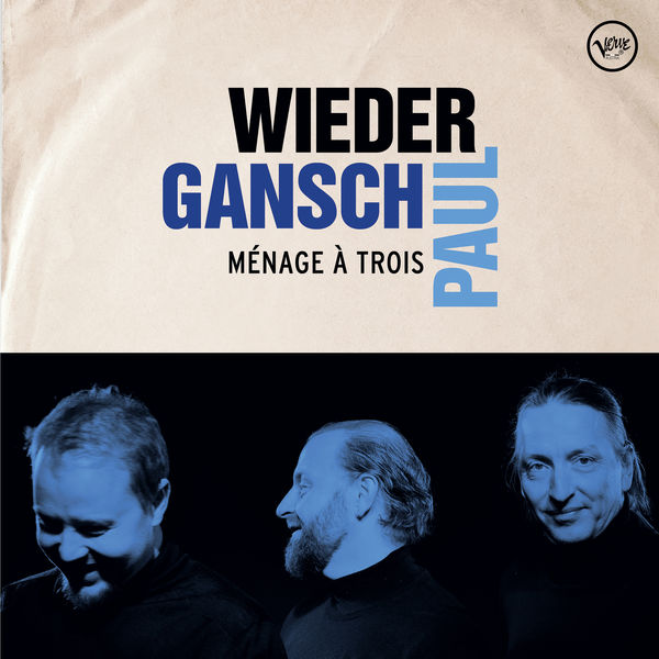 Wieder, Gansch & Paul|Ménage à trois