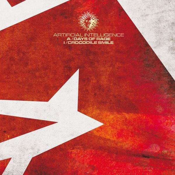 Artificial Intelligence|Days of Rage / Crocodile Smile Artificial Intelligence|Days of Rage / Crocodile Smile