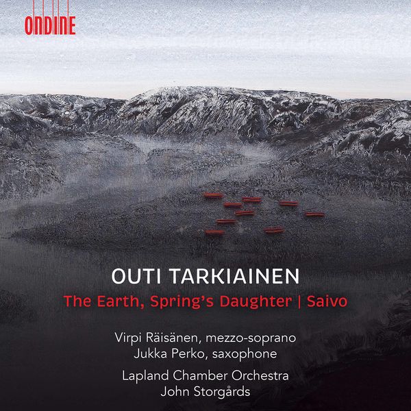 Virpi Raisanen|Outi Tarkiainen: The Earth, Spring's Daughter & Saxophone Concerto "Saivo"