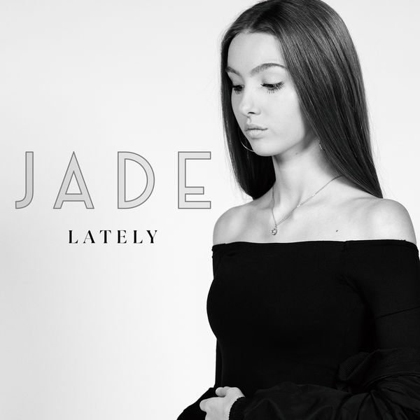 Jade|Lately