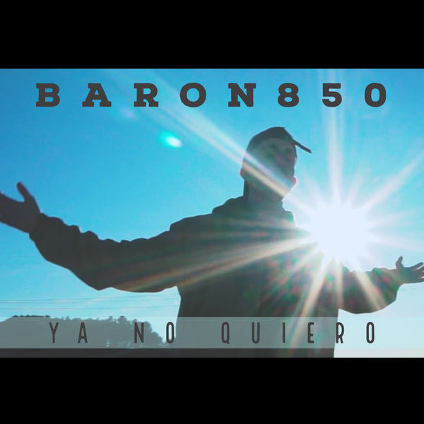 Baron850|Ya No Quiero