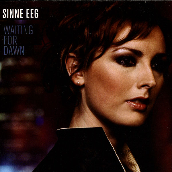 Sinne Eeg - Waiting for Dawn Sinne Eeg - Waiting for Dawn