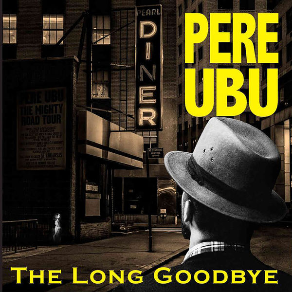 Pere Ubu - What I Heard on the Pop Radio Pere Ubu - What I Heard on the Pop Radio