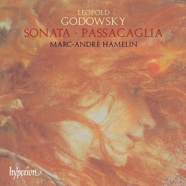 Marc-André Hamelin|Godowsky: Piano Sonata in E Minor; Passacaglia and 44 Variations