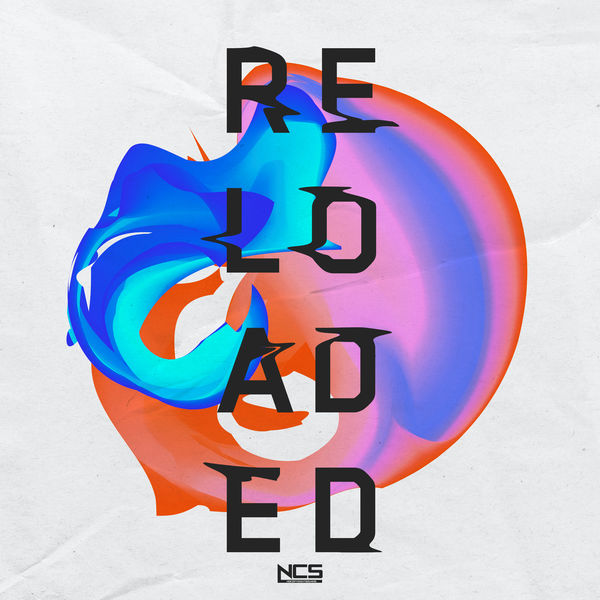 Album Ncs Reloaded Various Artists Qobuz Download And Streaming In High Quality