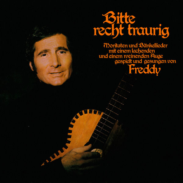 Freddy Quinn|Bitte recht traurig Freddy Quinn|Bitte recht traurig