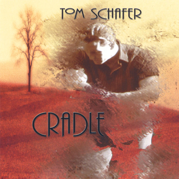 Tom Schafer - Cradle Tom Schafer - Cradle