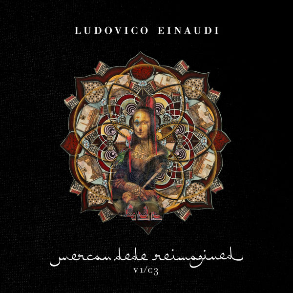 Ludovico Einaudi|Reimagined. Volume 1, Chapter 3 (Reimagined by Mercan Dede) Ludovico Einaudi|Reimagined. Volume 1, Chapter 3 (Reimagined by Mercan Dede)
