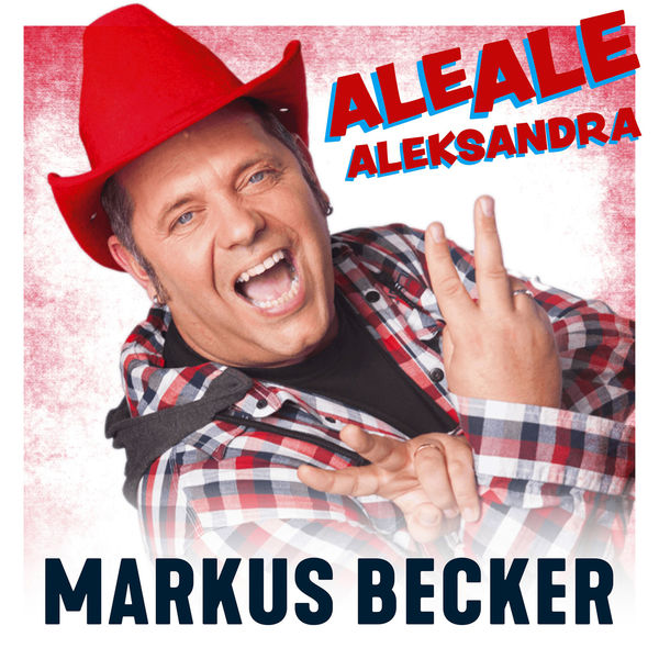 Markus Becker - Ale Ale Aleksandra Markus Becker - Ale Ale Aleksandra