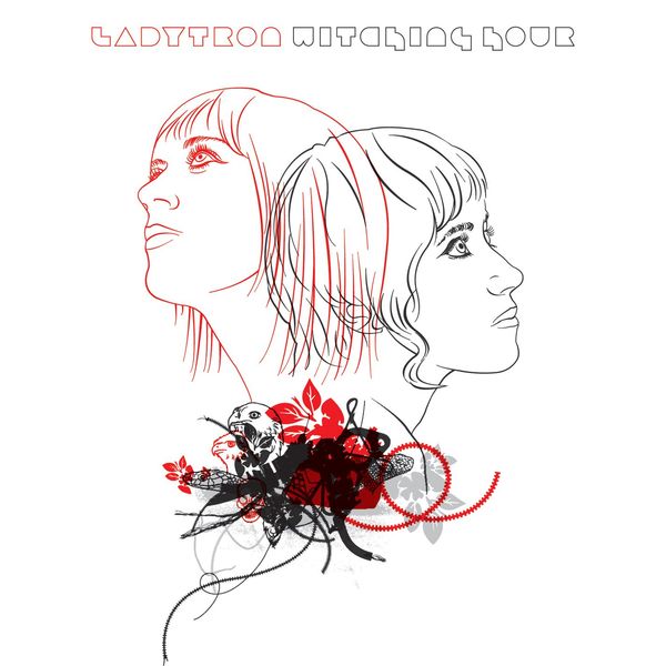 Ladytron - Witching Hour Ladytron - Witching Hour