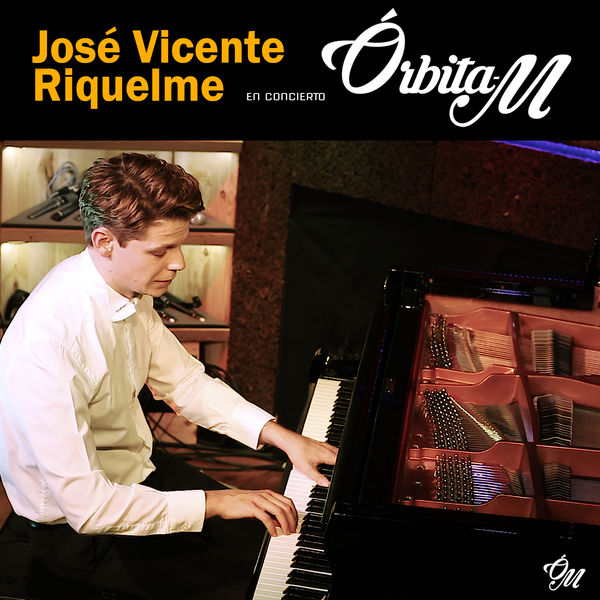 José Vicente Riquelme - Concierto Órbita M (En Directo) José Vicente Riquelme - Concierto Órbita M (En Directo)