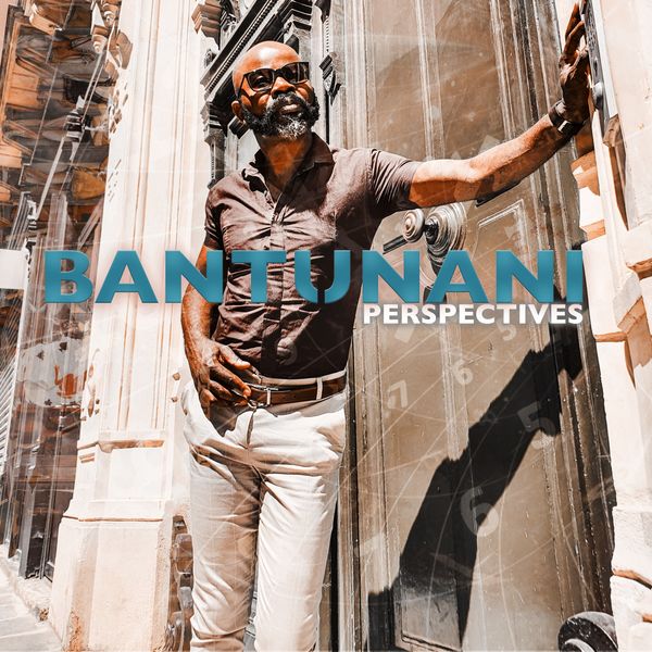 Bantunani|Perspectives Bantunani|Perspectives