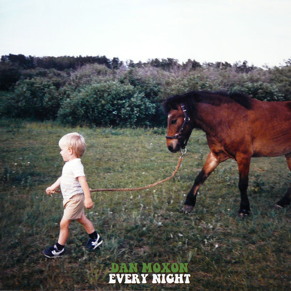 Dan Moxon - Every Night Dan Moxon - Every Night