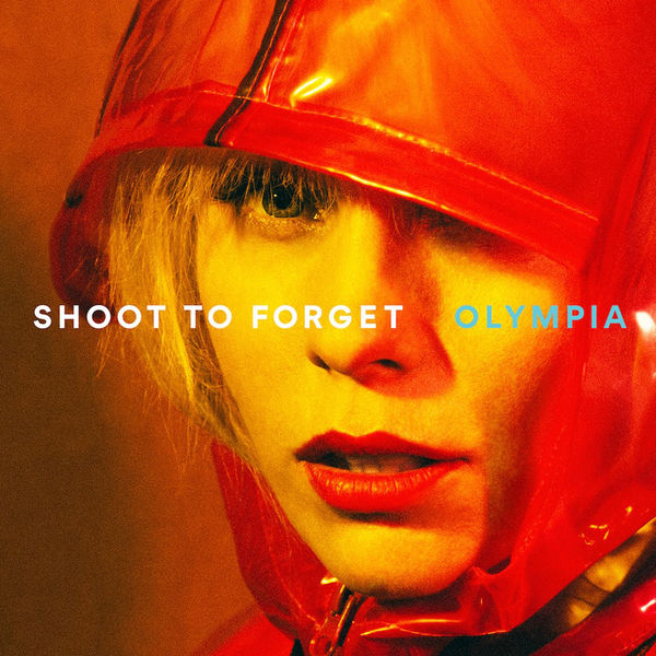 Olympia - Shoot To Forget Olympia - Shoot To Forget