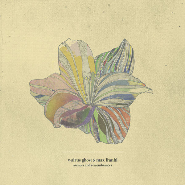 Walrus Ghost - Avenues and Remembrances Walrus Ghost - Avenues and Remembrances