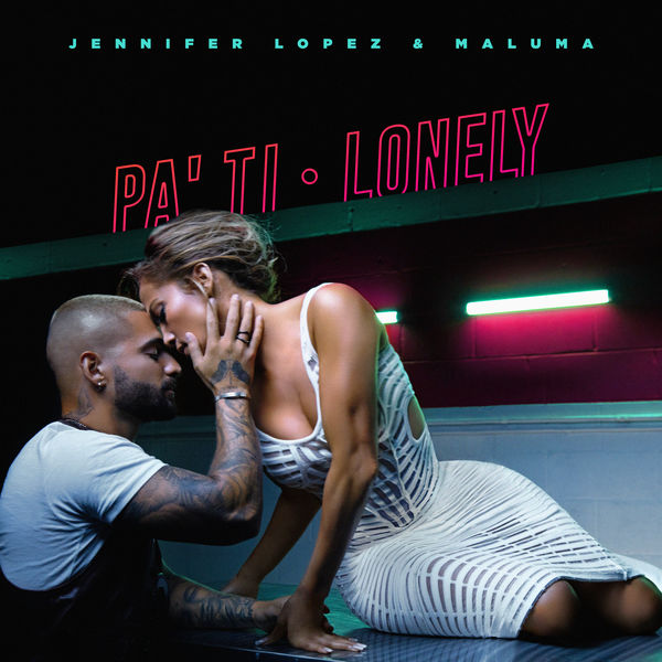 Jennifer Lopez|Pa Ti + Lonely