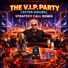 White Devil The V. I. P. Party  (After Hours) Strategy Call Remix