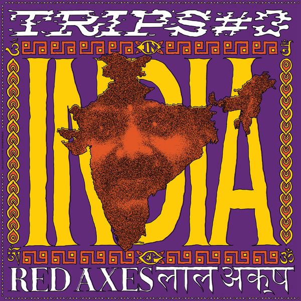 Red Axes - Trips #3: India Red Axes - Trips #3: India