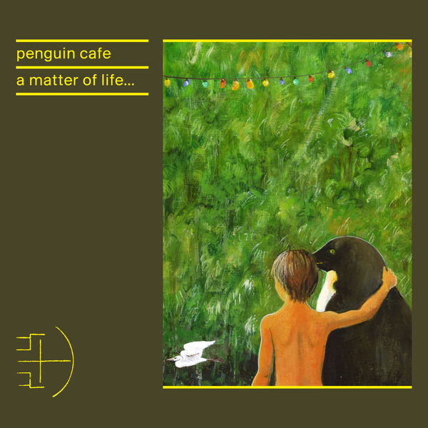 Penguin Cafe - A Matter of Life... Penguin Cafe - A Matter of Life...
