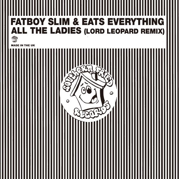 Fatboy Slim, Eats Everything - All the Ladies Fatboy Slim, Eats Everything - All the Ladies