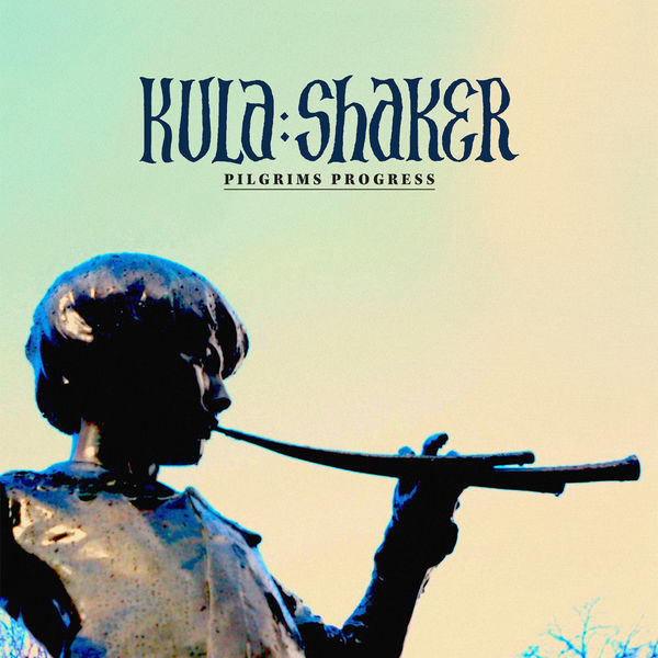 Kula Shaker|Pilgrims Progress