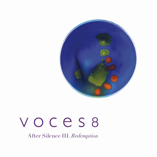 Voces8 - After Silence III. Redemption Voces8 - After Silence III. Redemption