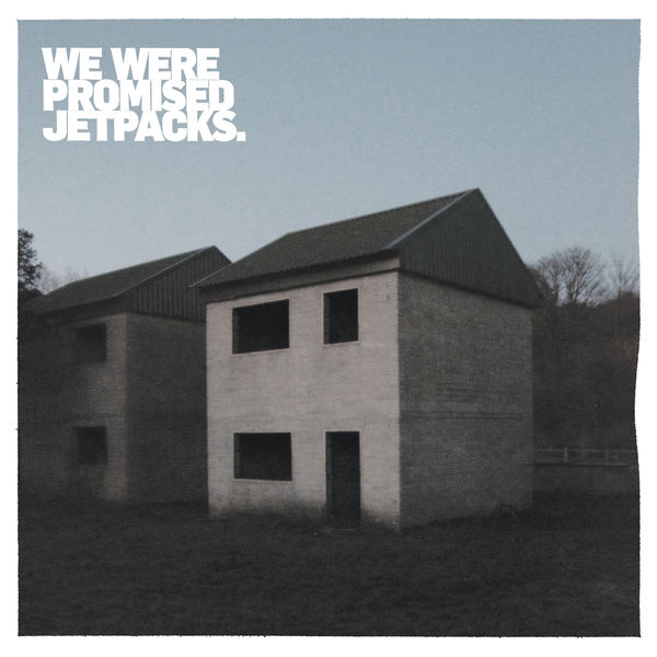 We Were Promised Jetpacks|These Four Walls (10 Year Anniversary Edition)