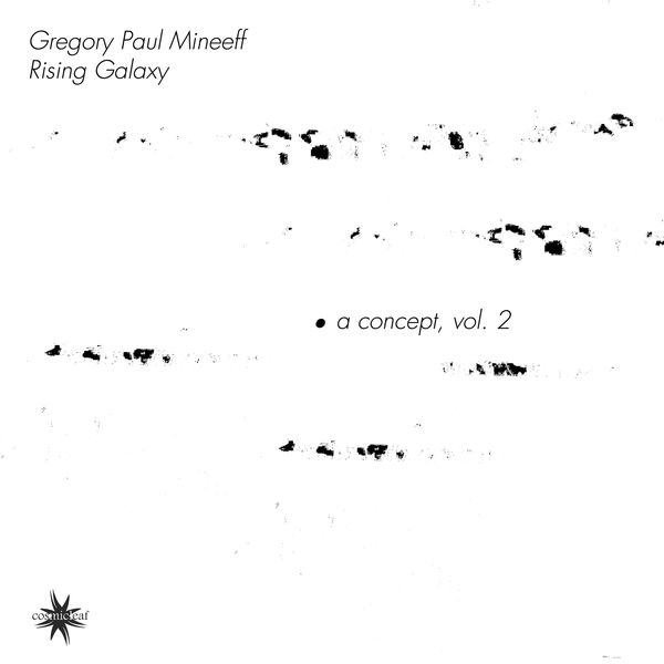 Gregory Paul Mineeff - A Concept, Vol. 2 Gregory Paul Mineeff - A Concept, Vol. 2