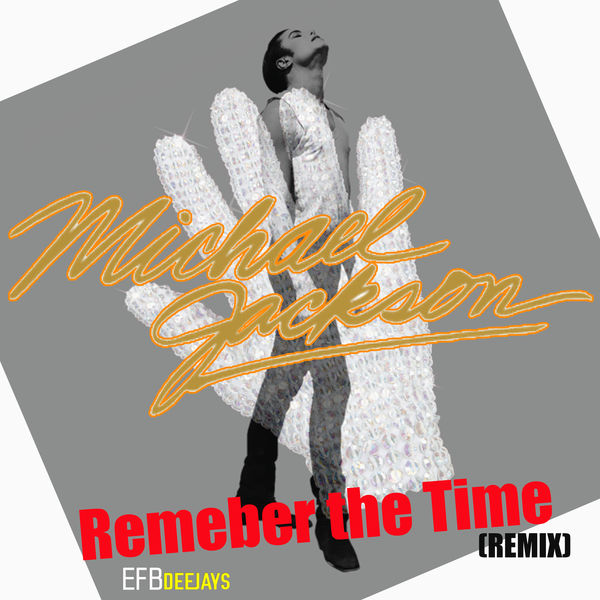 Michael Jackson|Remeber the Time (Remix)