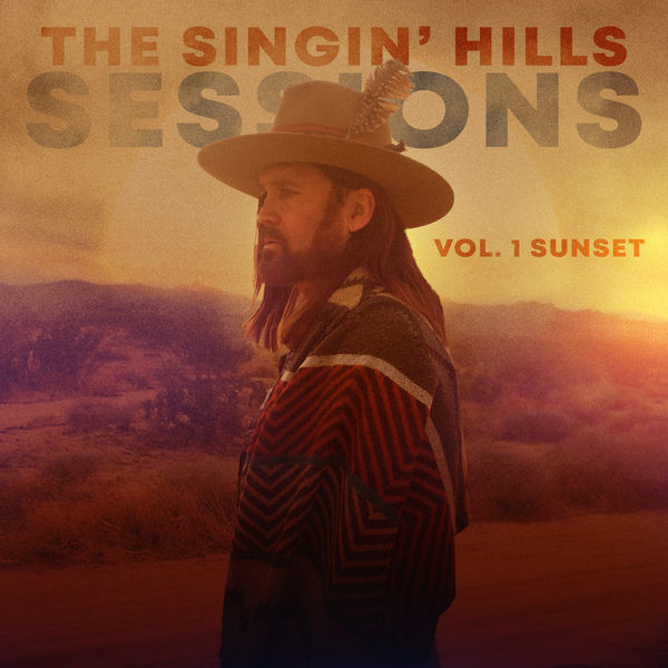 Billy Ray Cyrus - The Singin' Hills Sessions, Vol. I Sunset Billy Ray Cyrus - The Singin' Hills Sessions, Vol. I Sunset