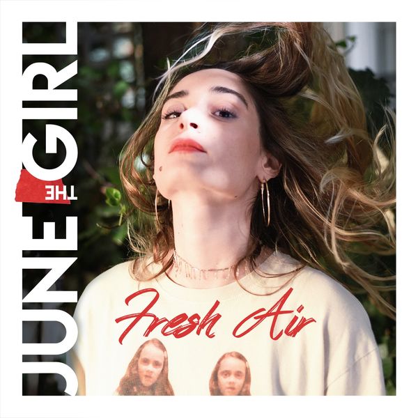 June The Girl - Fresh Air June The Girl - Fresh Air