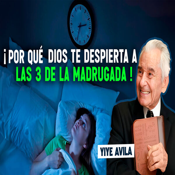 Por Qué Dios Te Despierta A Las 3 De La Madrugada, Yiye Avila - Qobuz